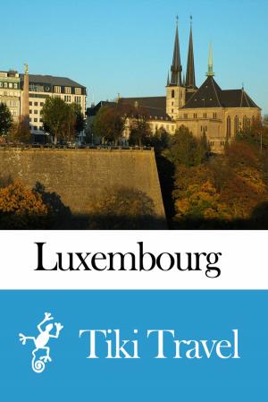 Cover of Luxembourg Travel Guide - Tiki Travel