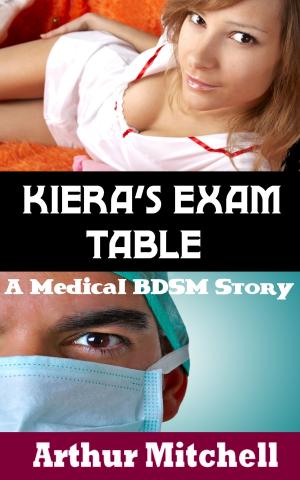 Cover of the book Kiera's Exam Table: A Medical BDSM Story by Nola Sarina, Emily Faith