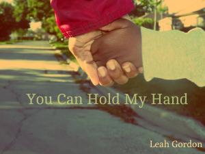 Cover of You Can Hold My Hand