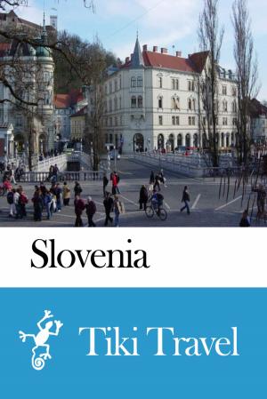 Cover of the book Slovenia Travel Guide - Tiki Travel by Tiki Travel