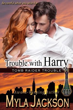 Book cover of Trouble With Harry (Book #1 Tomb Raider Trouble)