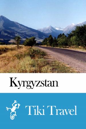 Cover of the book Kyrghyzstan Travel Guide - Tiki Travel by Tiki Travel