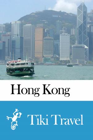 Cover of the book Hong Kong Travel Guide - Tiki Travel by Tiki Travel