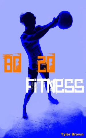 Cover of the book 80-20 Fitness: 20% of the Information that Produces 80% of the Results by 21 Day Challenges