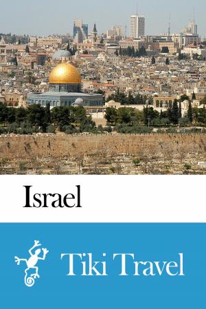 Book cover of Israel Travel Guide - Tiki Travel