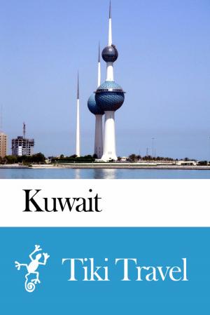Cover of the book Kuwait Travel Guide - Tiki Travel by Tiki Travel