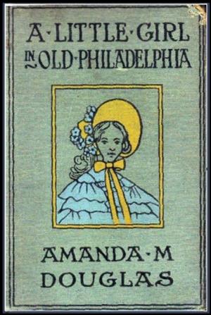 Cover of A Little Girl in Old Philadelphia