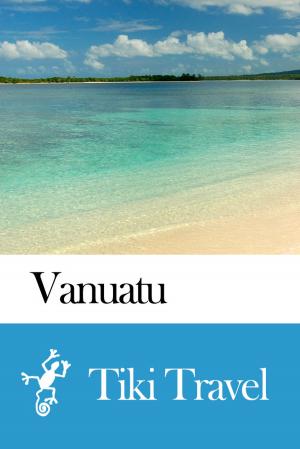 Cover of the book Vanuatu Travel Guide - Tiki Travel by Tiki Travel