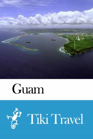 Cover of the book Guam Travel Guide - Tiki Travel by Tiki Travel