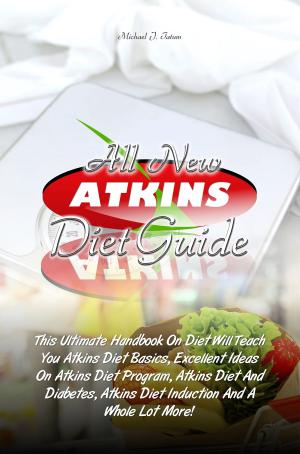 Cover of the book All New Atkins Diet Guide by Carrie L'Esperance