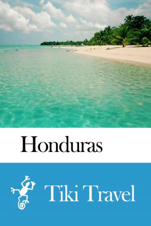 bigCover of the book Honduras Travel Guide - Tiki Travel by 
