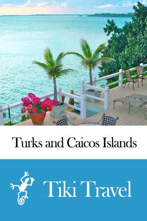bigCover of the book Turks and Caicos Islands Travel Guide - Tiki Travel by 
