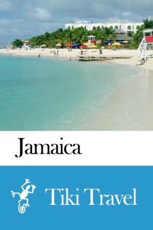 Cover of the book Jamaica Travel Guide - Tiki Travel by 