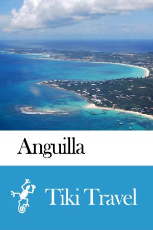 Cover of the book Anguilla Travel Guide - Tiki Travel by Tiki Travel