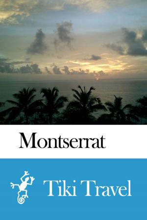 Cover of Montserrat Travel Guide - Tiki Travel