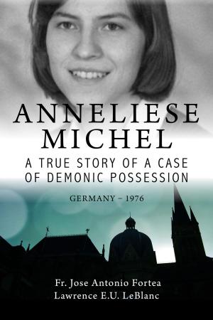 Cover of Anneliese Michel A true story of a case of demonic possession Germany-1976