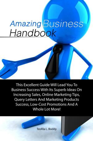 Cover of the book Amazing Business Handbook by Darrell Ward, Brad Reagan