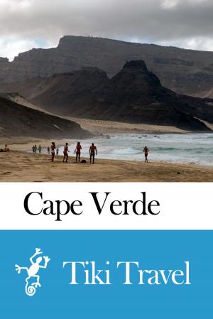 Cover of the book Cape Verde Travel Guide - Tiki Travel by Tiki Travel