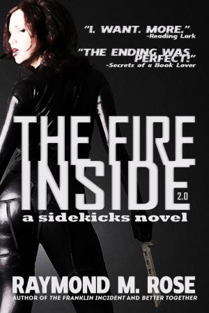 Cover of the book The Fire Inside by Michell Plested, Jeffrey Hite, Chris Hite, Kevin Wohler, Philip Carroll, Charlie Brown, J.R. Murdock, Dan Absalonson, Julayne Hughes, D.J. Pitsiladis