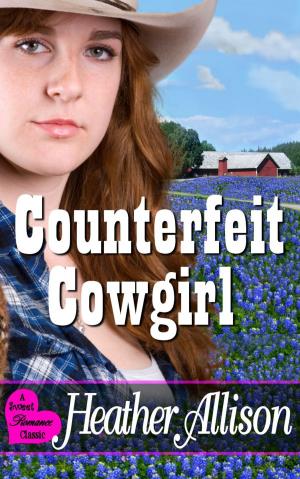 Cover of the book Counterfeit Cowgirl - A Sweet Romance Classic by Len Streeper