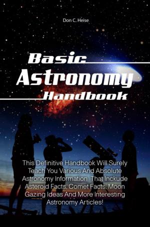 Cover of the book Basic Astronomy Handbook by Duane F. Wilson