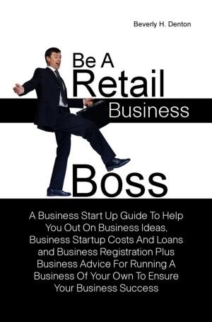 Cover of Be A Retail Business Boss