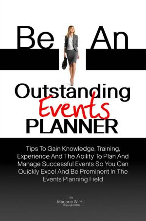 Cover of the book Be An Outstanding Events Planner by Dean A. Quinn