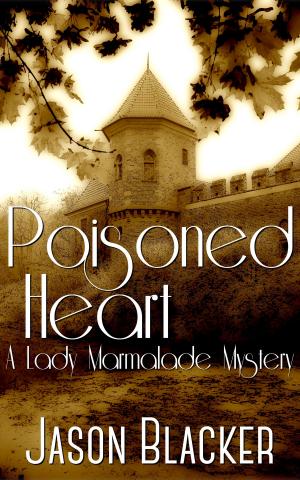 Cover of the book Poisoned Heart by Jason Blacker