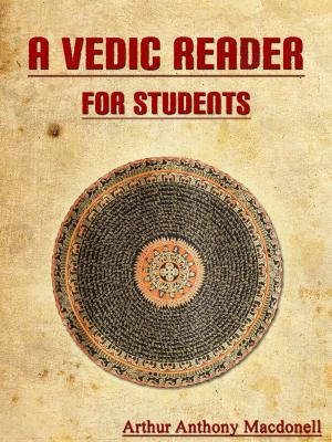 Cover of the book A Vedic Reader For Students by T. W. Rhys Davids