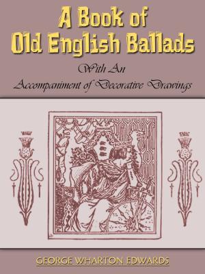Cover of the book A Book Of Old English Ballads by Mary Granger