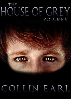 Book cover of The House of Grey- Volume 5