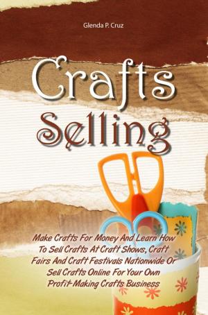 Cover of the book Crafts Selling by Eloise D. Garon