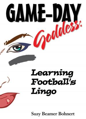 Book cover of Game-Day Goddess: Learning Football's Lingo
