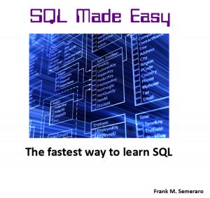 Cover of the book SQL Made Easy by Jeff Tanner, Earl Honeycutt, Robert Erffmeyer