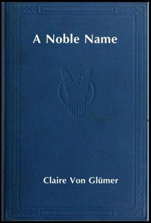 Cover of the book A Noble Name by Olivia Gates