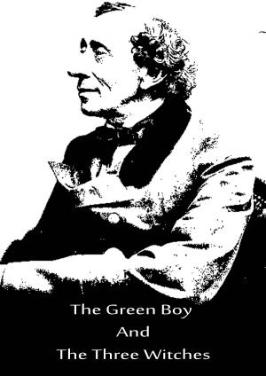 Cover of the book The Green Boy and the Three Witches by Edward Bulwer Lytton