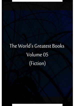 Cover of the book The World's Greatest Books Volume 05 (Fiction) by Edward Bulwer Lytton