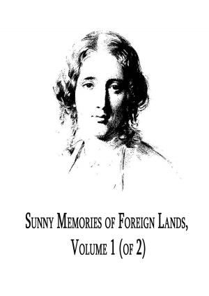 Cover of the book Sunny Memories of Foreign Lands, Volume 1 (of 2) by SAROJINI NAIDU
