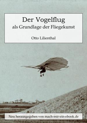 Cover of the book Der Vogelflug als Grundlage der Fliegekunst by 加來道雄 Michio Kaku