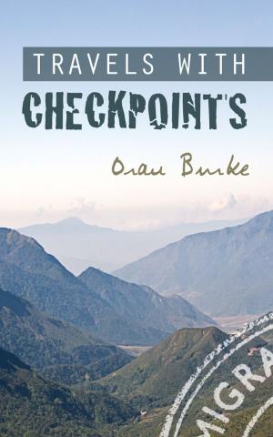 Cover of the book Travels with Checkpoints by Steven E. Scribner
