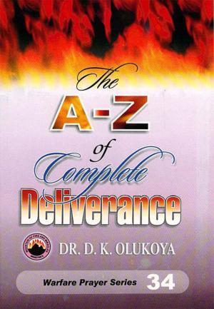 Cover of the book The A-Z of Complete Deliverance by Steven Lambert