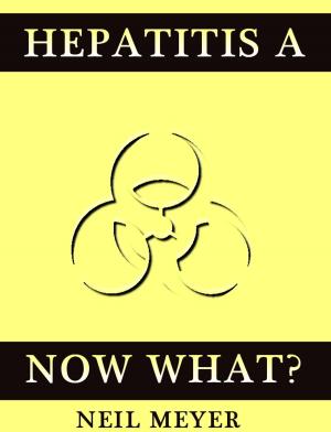 Cover of the book Hepatitis A: Now What? by Donald Wilcox