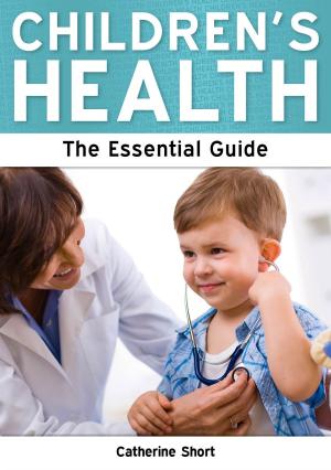 Cover of the book Children's Health: The Essential Guide by James Carron