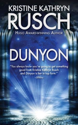 Cover of the book Dunyon by Kristine Kathryn Rusch