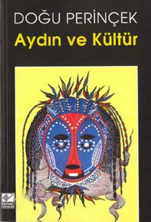 Cover of the book Aydın Ve Kültür by Doğu Perinçek