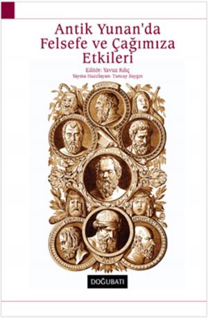 Cover of the book Antik Yunan'da Felsefe ve Çağımıza Etkileri by Stefan Zweig