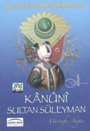 Cover of the book Kanuni Sultan Süleyman by James Adams