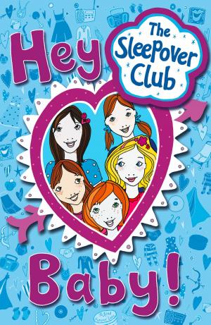 Cover of the book Hey Baby! (The Sleepover Club) by Katie Coutts