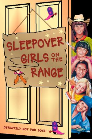 Cover of the book Sleepover Girls on the Range (The Sleepover Club, Book 30) by Anna Godbersen