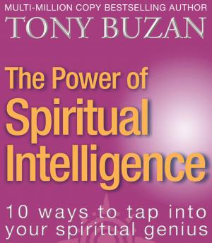 Cover of the book The Power of Spiritual Intelligence: 10 ways to tap into your spiritual genius by Barry Hutchison